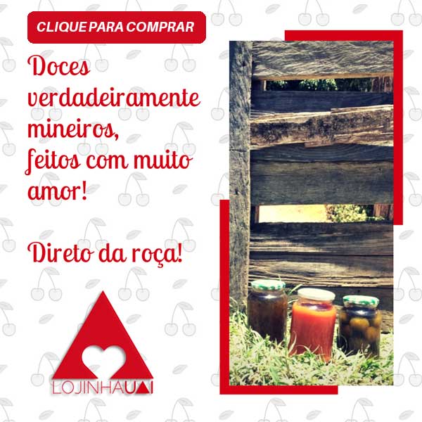 Clique nesse banner para comprar doces mineiros direto da roça